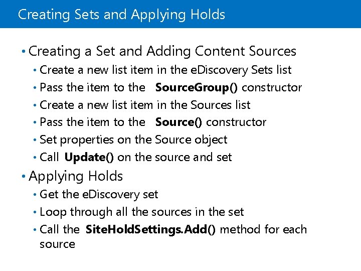 Creating Sets and Applying Holds • Creating a Set and Adding Content Sources Create