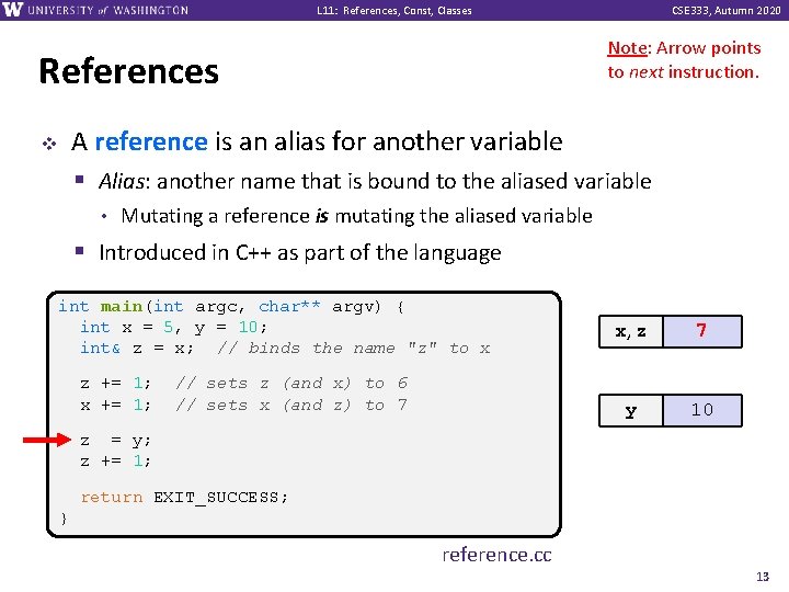 L 11: References, Const, Classes CSE 333, Autumn 2020 Note: Arrow points to next