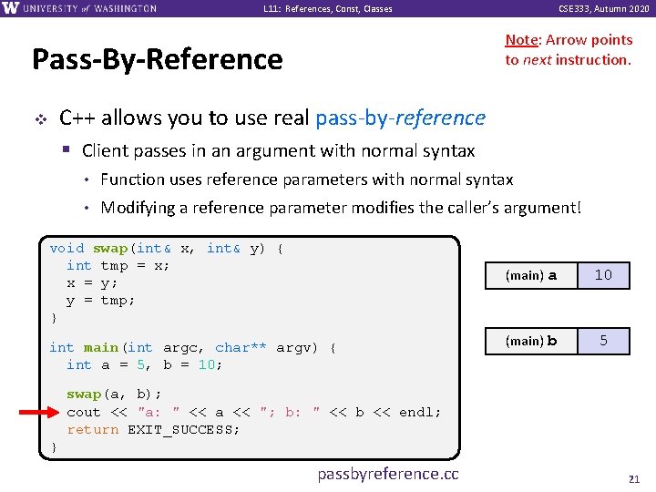 L 11: References, Const, Classes CSE 333, Autumn 2020 Note: Arrow points to next