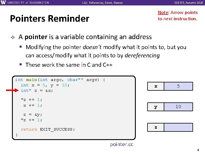 L 11: References, Const, Classes CSE 333, Autumn 2020 Note: Arrow points to next
