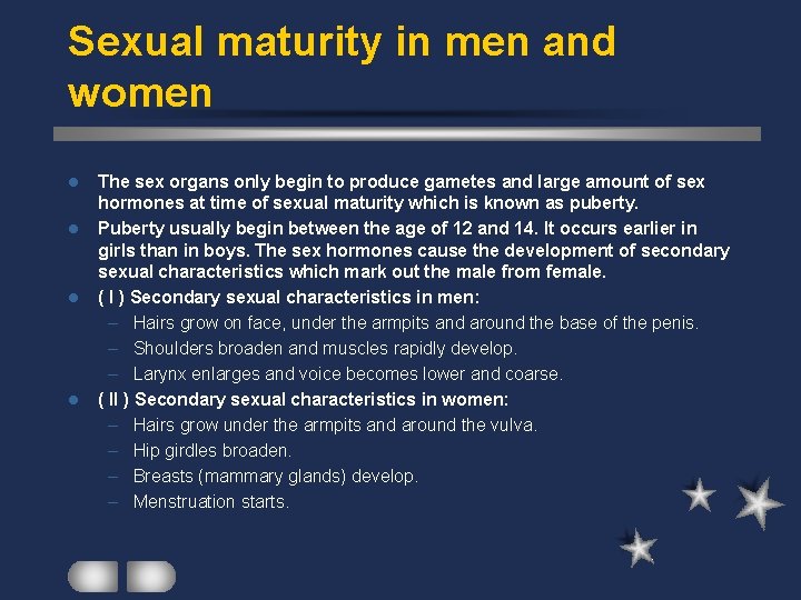 Sexual maturity in men and women l l The sex organs only begin to Sexual maturity in men and women l l The sex organs only begin to