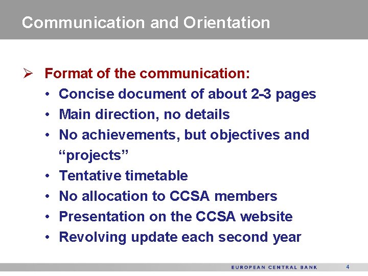 Communication and Orientation Ø Format of the communication: • Concise document of about 2