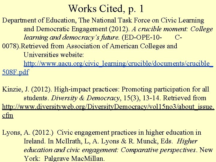 Works Cited, p. 1 Department of Education, The National Task Force on Civic Learning