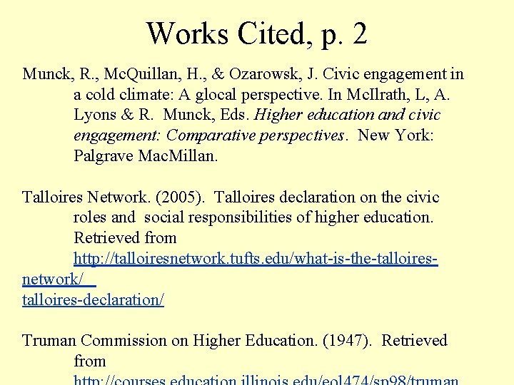 Works Cited, p. 2 Munck, R. , Mc. Quillan, H. , & Ozarowsk, J.