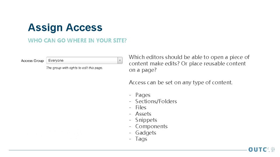 Assign Access WHO CAN GO WHERE IN YOUR SITE? Which editors should be able