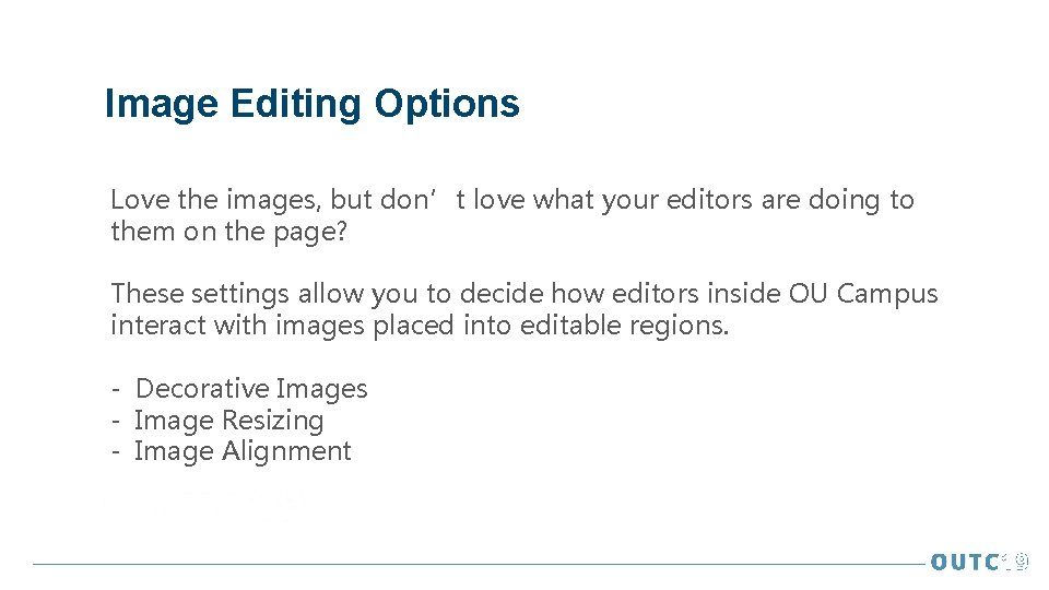 Image Editing Options Love the images, but don’t love what your editors are doing