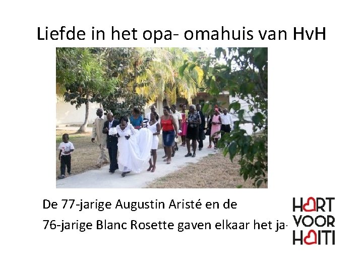 Liefde in het opa- omahuis van Hv. H De 77 -jarige Augustin Aristé en