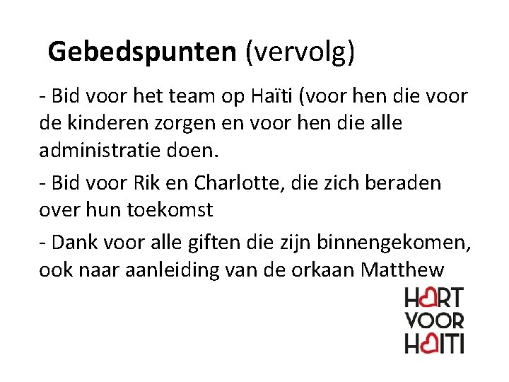 Gebedspunten (vervolg) - Bid voor het team op Haïti (voor hen die voor de