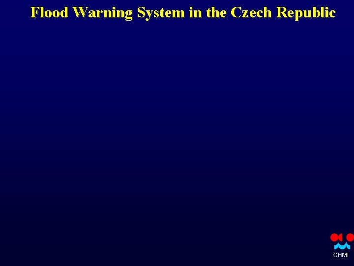 Flood Warning System in the Czech Republic 