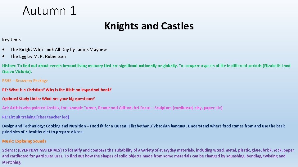 Autumn 1 Knights and Castles Key texts The Knight Who Took All Day by