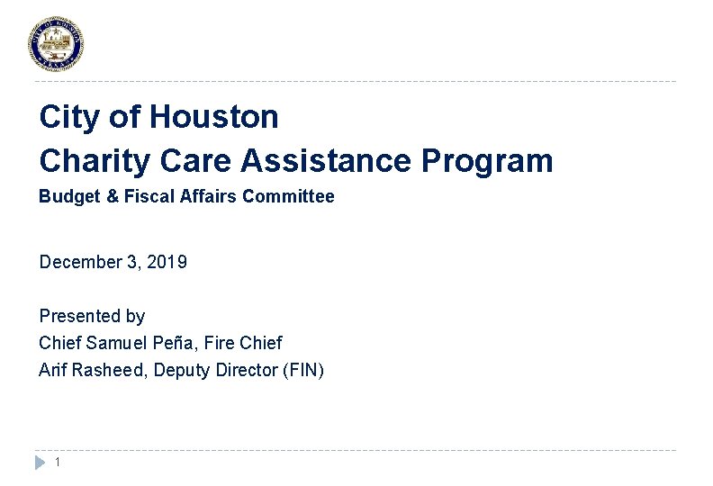 City of Houston Charity Care Assistance Program Budget & Fiscal Affairs Committee December 3,