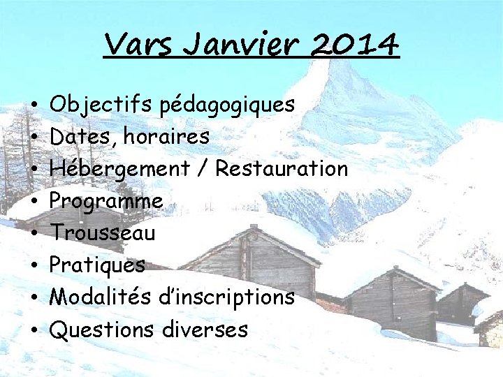 Vars Janvier 2014 • • Objectifs pédagogiques Dates, horaires Hébergement / Restauration Programme Trousseau