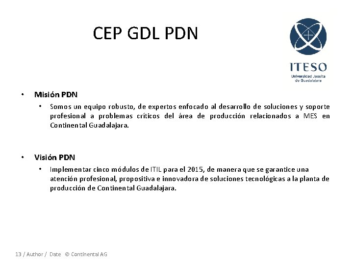 CEP GDL PDN • Misión PDN • • Somos un equipo robusto, de expertos