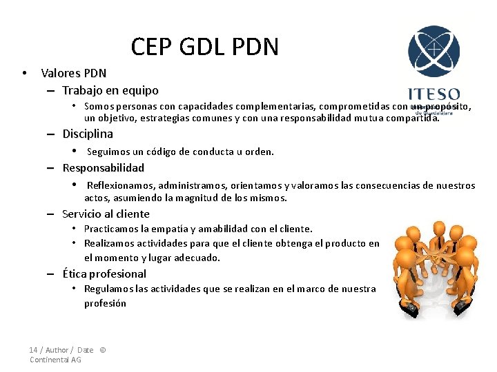 CEP GDL PDN • Valores PDN – Trabajo en equipo • Somos personas con