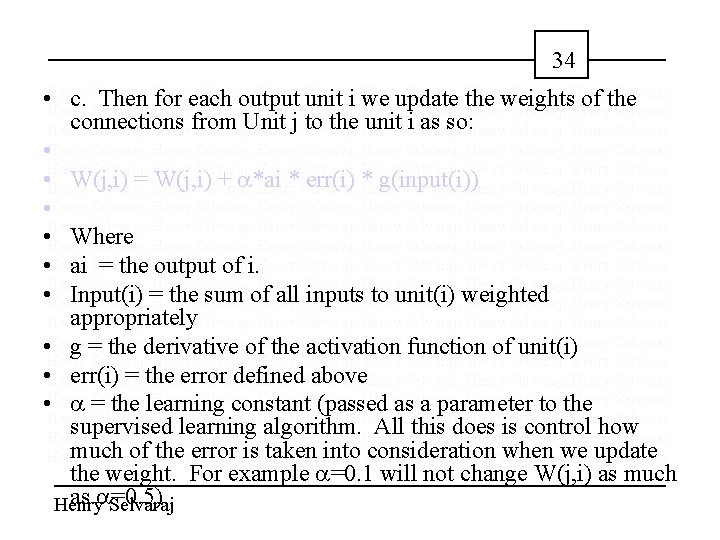 34 Selvaraj; Henry Selvaraj; Henry Selvaraj; • Henry c. Then for each output unit