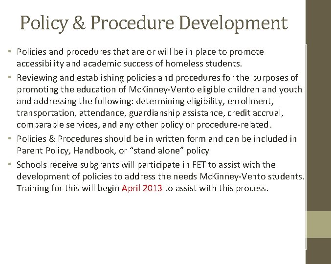 Policy & Procedure Development • Policies and procedures that are or will be in