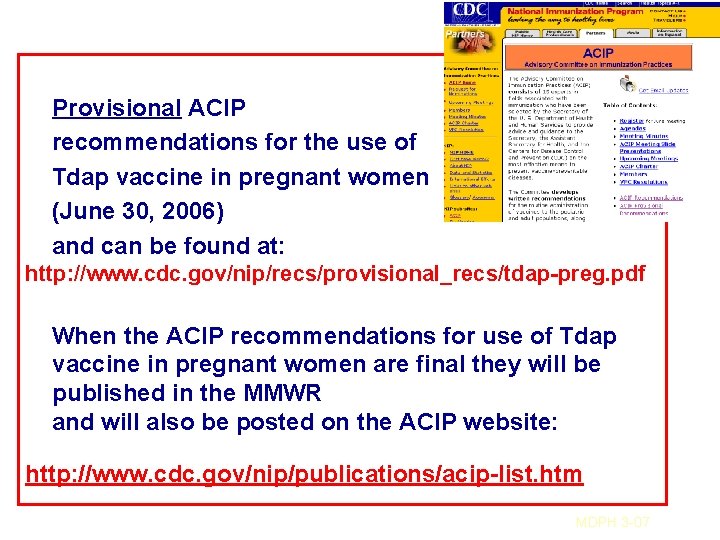 Provisional ACIP recommendations for the use of Tdap vaccine in pregnant women (June 30,