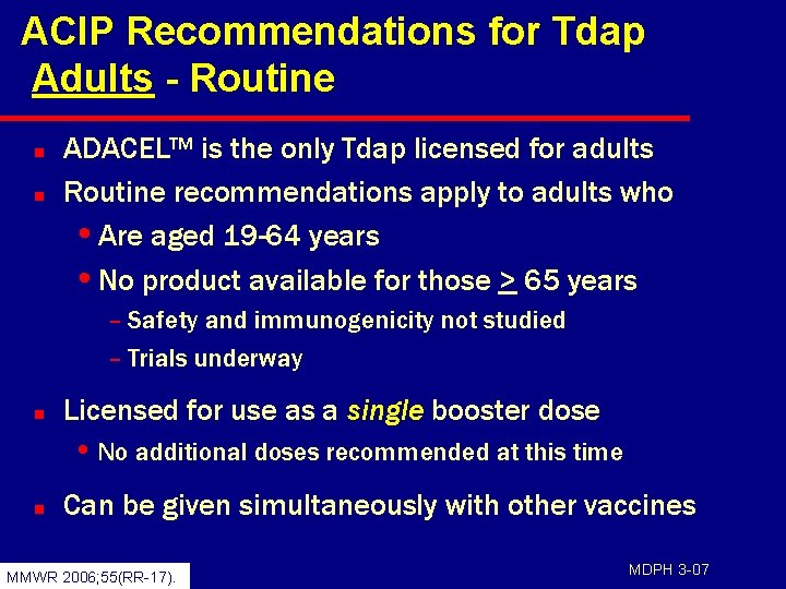ACIP Recommendations for Tdap Adults - Routine n n ADACEL™ is the only Tdap