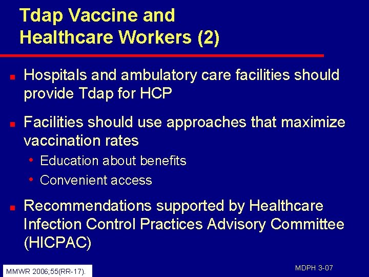 Tdap Vaccine and Healthcare Workers (2) n n n Hospitals and ambulatory care facilities