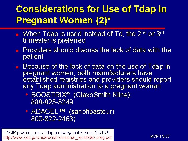 Considerations for Use of Tdap in Pregnant Women (2)* n n n When Tdap
