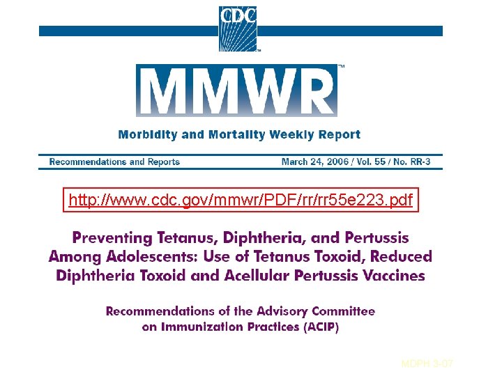 http: //www. cdc. gov/mmwr/PDF/rr/rr 55 e 223. pdf MDPH 3 -07 