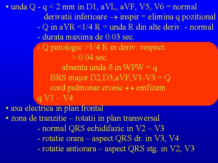  • unda Q - q < 2 mm in D 1, a. VL,