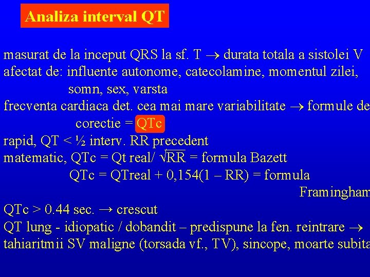 Analiza interval QT masurat de la inceput QRS la sf. T ® durata totala