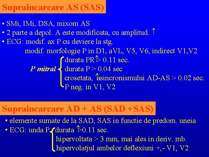 Supraincarcare AS (SAS) • SMi, IMi, DSA, mixom AS • 2 parte a depol.