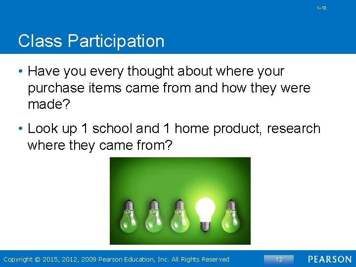 1– 12 Class Participation • Have you every thought about where your purchase items