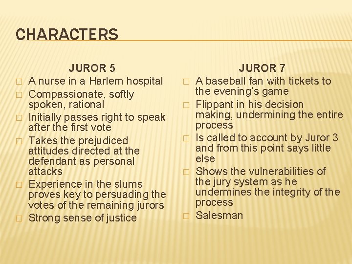 CHARACTERS � � � JUROR 5 A nurse in a Harlem hospital Compassionate, softly