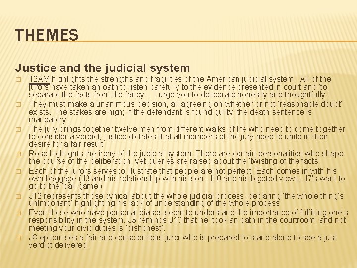 THEMES Justice and the judicial system � � � � 12 AM highlights the