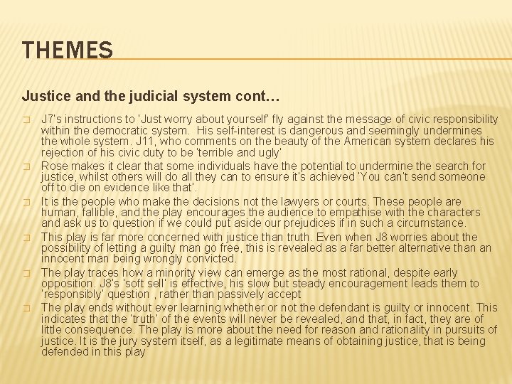 THEMES Justice and the judicial system cont… � � � J 7’s instructions to