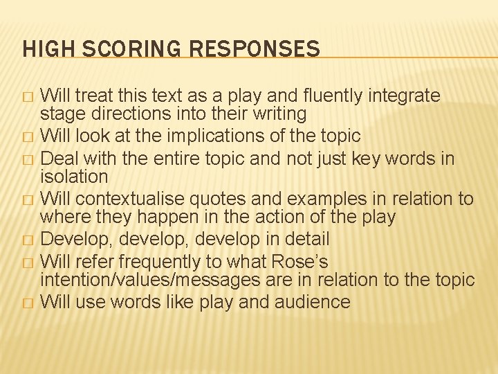 HIGH SCORING RESPONSES Will treat this text as a play and fluently integrate stage