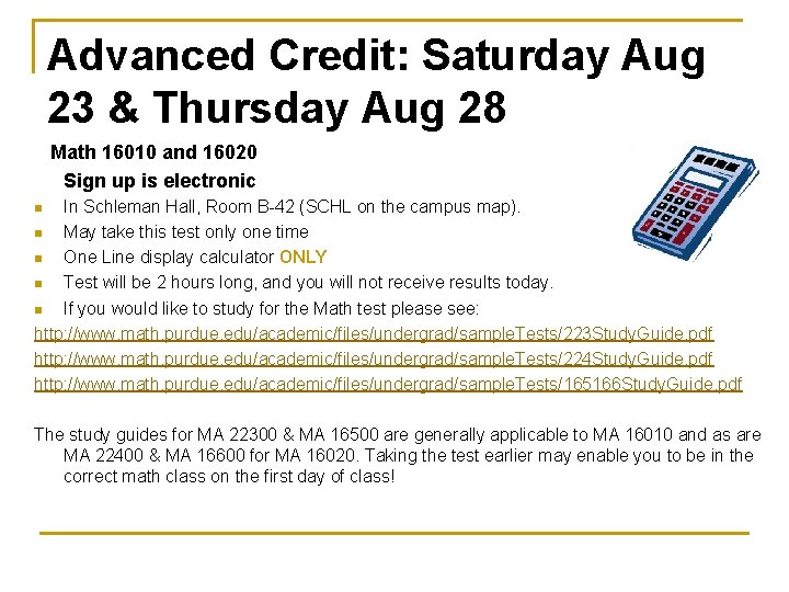 Advanced Credit: Saturday Aug 23 & Thursday Aug 28 Math 16010 and 16020 Sign