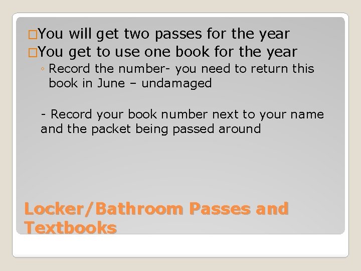 �You will get two passes for the year �You get to use one book