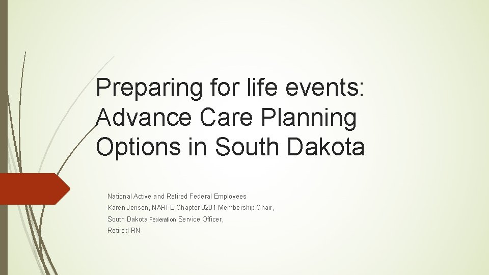 Preparing for life events: Advance Care Planning Options in South Dakota National Active and