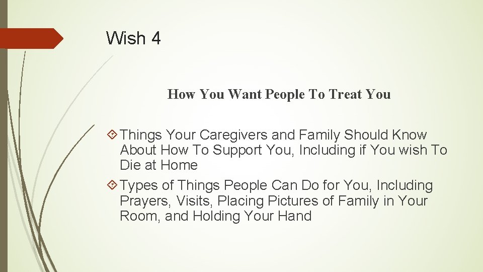 Wish 4 How You Want People To Treat You Things Your Caregivers and Family