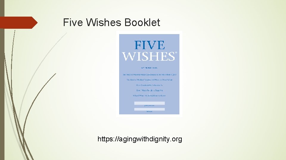 Five Wishes Booklet https: //agingwithdignity. org 