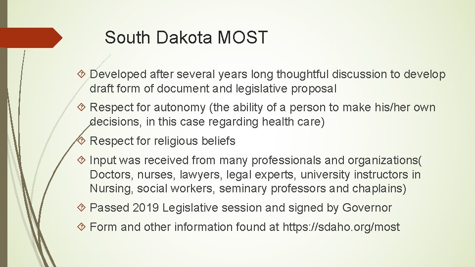 South Dakota MOST Developed after several years long thoughtful discussion to develop draft form
