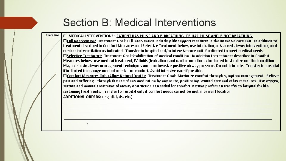 Section B: Medical Interventions Check One B. MEDICAL INTERVENTIONS: PATIENT HAS PULSE AND IS