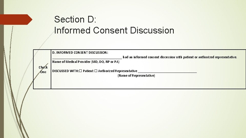 Section D: Informed Consent Discussion D. INFORMED CONSENT DISCUSSION: ____________________ had an informed consent