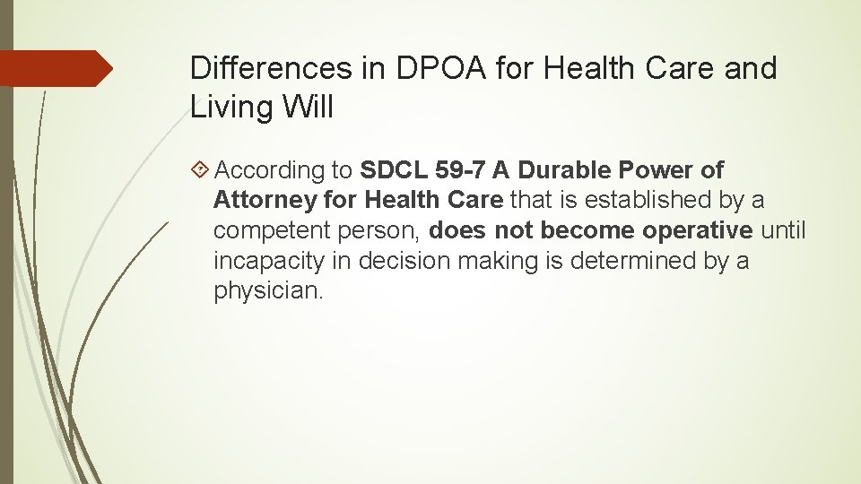 Differences in DPOA for Health Care and Living Will According to SDCL 59 -7