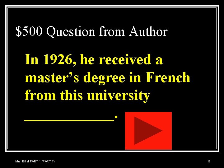 $500 Question from Author In 1926, he received a master’s degree in French from