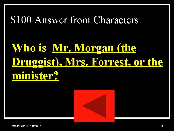 $100 Answer from Characters Who is Mr. Morgan (the Druggist), Mrs. Forrest, or the