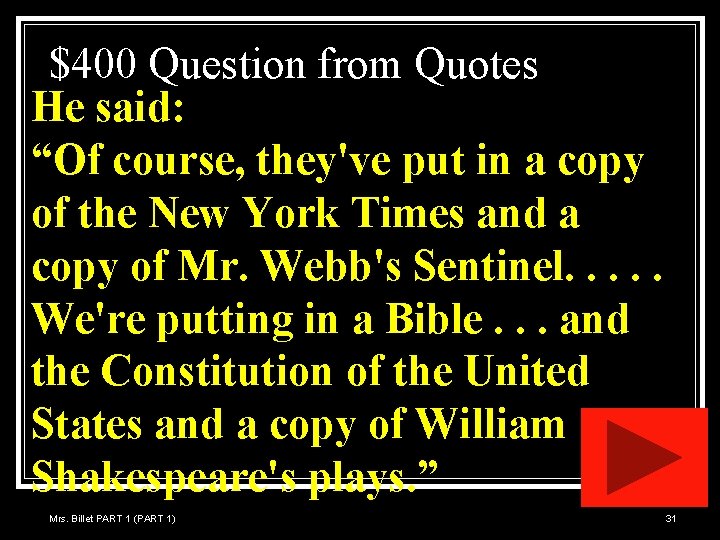 $400 Question from Quotes He said: “Of course, they've put in a copy of