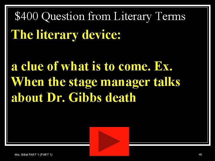 $400 Question from Literary Terms The literary device: a clue of what is to