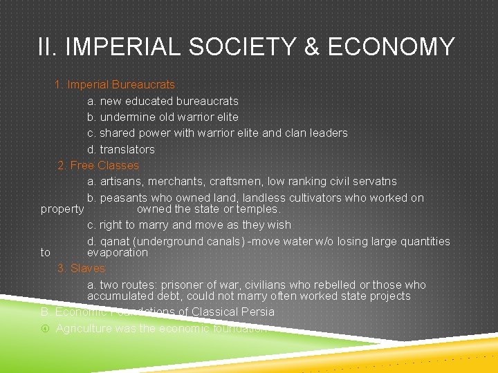II. IMPERIAL SOCIETY & ECONOMY 1. Imperial Bureaucrats a. new educated bureaucrats b. undermine