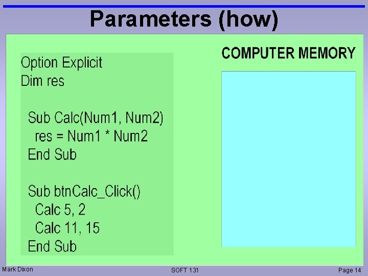 Parameters (how) Mark Dixon SOFT 131 Page 14 
