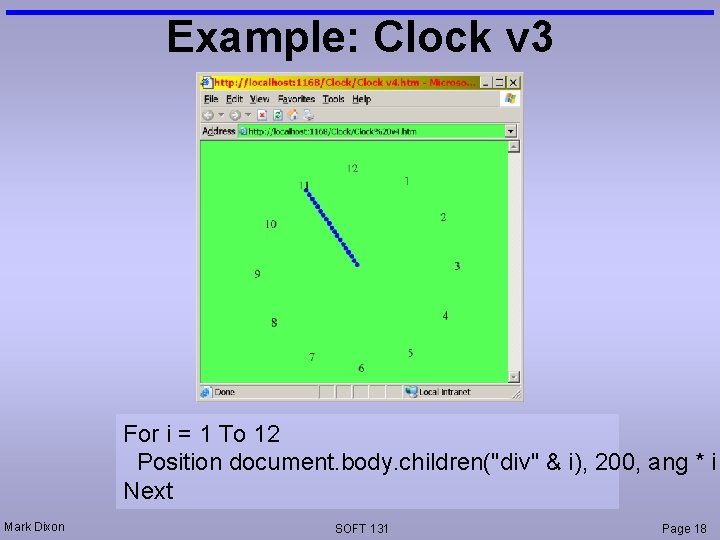 Example: Clock v 3 For i = 1 To 12 Position document. body. children("div"