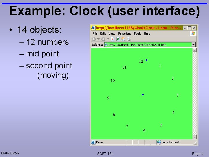Example: Clock (user interface) • 14 objects: – 12 numbers – mid point –